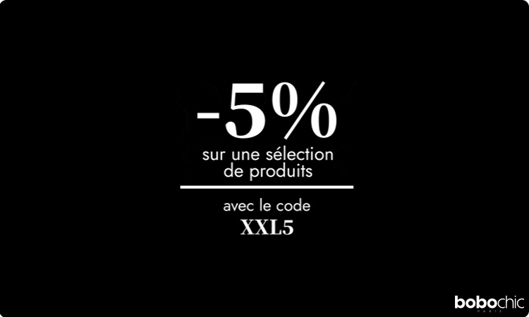 Profitez d'une réduction exceptionnelle de 5% avec le code "XXL" sur une sélection de produits !
