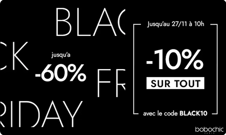 Black Friday : découvrez une sélection de produit à moins 60% ainsi que d'un réduction supplémentaire de 10% avec le code "BLACK10" !